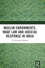 Muslim Endowments, Waqf Law and Judicial Response in India af P.S. Munawar Hussain
