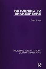 Returning to Shakespeare af Brian Vickers