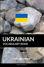 Ukrainian Vocabulary Book af Pinhok Languages