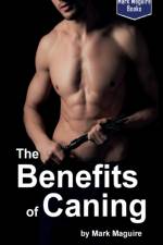 The Benefits of Caning af Mark Maguire