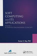 Soft Computing and Its Applications, Volume One af Kumar S. Ray