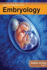 Current Research in Embryology