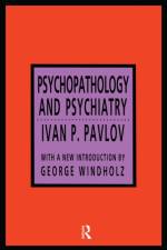 Psychopathology and Psychiatry af Ivan P. Pavlov