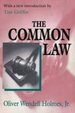 The Common Law af Oliver Wendell Holmes