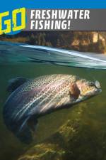 Go Freshwater Fishing!