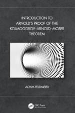 Introduction to Arnold’s Proof of the Kolmogorov–Arnold–Moser Theorem af Achim Feldmeier