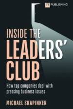 Inside the Leaders' Club: How top companies deal with pressing business issues af Michael Skapinker