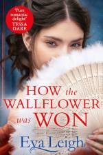 How The Wallflower Was Won af Eva Leigh