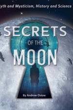 SECRETS OF THE MOON: MYTH AND MYSTICISM, af Andrew Osiow