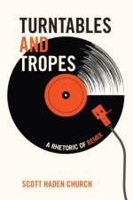 Turntables and Tropes af Scott Haden Church