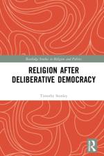Religion after Deliberative Democracy af Timothy (University of Newcastle Stanley
