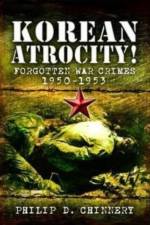 Korean Atrocity! af Philip D Chinnery