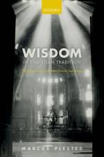 Wisdom in Christian Tradition af Marcus Plested