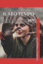 IL MIO TEMPO: GLI ANNI '70 af Chiara Messina