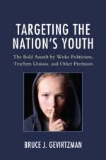 Targeting the Nation's Youth af Bruce J. Gevirtzman