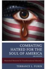 Combating Hatred for the Soul of America af Terrance L. Furin