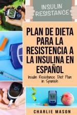 Plan De Dieta Para La Resistencia A La Insulina En Espanol/Insulin Resistance Diet Plan in Spanish af Mason Charlie Mason