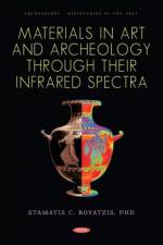 Materials in Art and Archaeology through Their Infrared Spectra af Stamatis C. Boyatzis