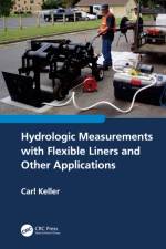 Hydrologic Measurements with Flexible Liners and Other Applications af Carl Keller