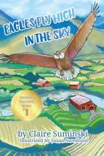 Eagles Fly High in the Sky af Claire Suminski