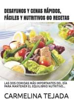 Desayunos Y Cenas Rapidos, Faciles Y Nutritivos 60 Recetas af Carmelina Tejada