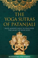 The Yoga Sutras of Patanjali af Mahatma Pattabhi