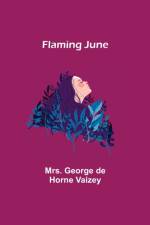 Flaming June af Mrs George de Horne Vaizey