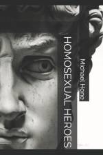 Homosexual Heroes af Michael Hone