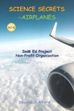Science Secrets -Airplanes af Douglas Alford