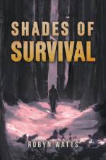 Shades of Survival af Robyn Watts