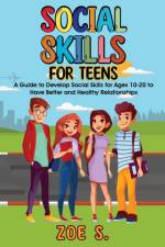 Social Skills for Teens af Zoe S