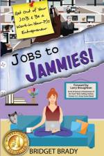 Jobs to Jammies! af Bridget Brady