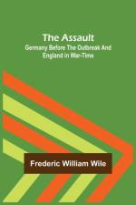 The Assault af Frederic William Wile