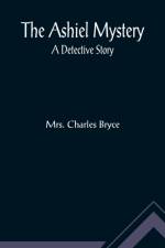 The Ashiel mystery af Mrs Charles Bryce