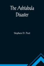 The Ashtabula Disaster af Stephen D Peet