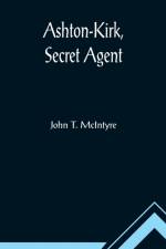 Ashton-Kirk, Secret Agent af John T McIntyre
