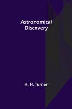 Astronomical Discovery af H H Turner