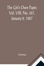 The Girl's Own Paper, Vol. VIII, No. 367, January 8, 1887 af Various