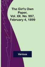 The Girl's Own Paper, Vol. XX. No. 997, February 4, 1899 af Various