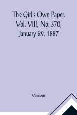 The Girl's Own Paper, Vol. VIII, No. 370, January 29, 1887 af Various