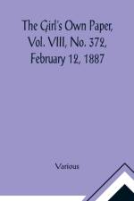 The Girl's Own Paper, Vol. VIII, No. 372, February 12, 1887 af Various
