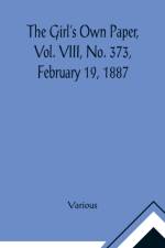 The Girl's Own Paper, Vol. VIII, No. 373, February 19, 1887 af Various