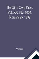 The Girl's Own Paper, Vol. XX, No. 1000, February 25, 1899 af Various