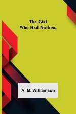 The Girl Who Had Nothing af A M Williamson