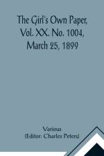 The Girl's Own Paper, Vol. XX. No. 1004, March 25, 1899 af Various