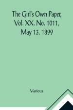 The Girl's Own Paper, Vol. XX. No. 1011, May 13, 1899 af Various