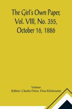 The Girl's Own Paper, Vol. VIII, No. 355, October 16, 1886 af Various