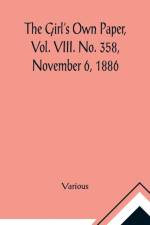 The Girl's Own Paper, Vol. VIII. No. 358, November 6, 1886. af Various