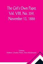 The Girl's Own Paper, Vol. VIII, No. 359, November 13, 1886 af Various
