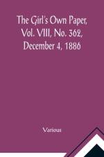 The Girl's Own Paper, Vol. VIII, No. 362, December 4, 1886 af Various